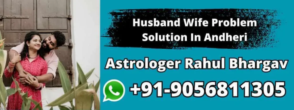 Husband Wife Problem Solution In Andheri
