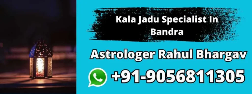 Kala Jadu Specialist In Bandra