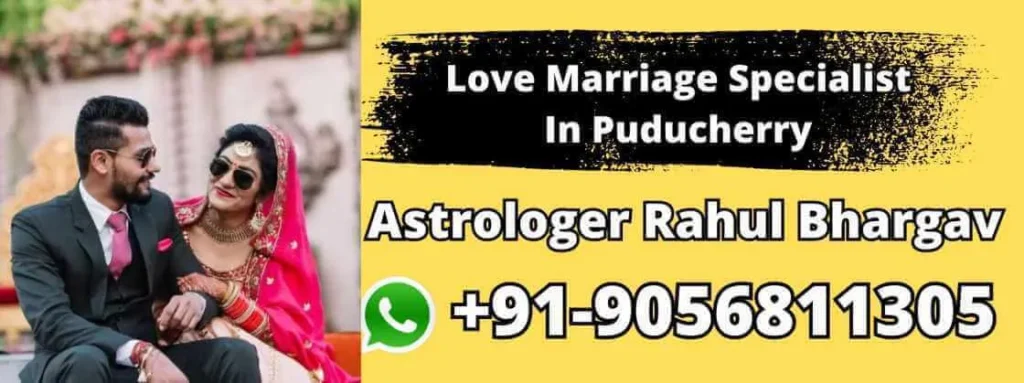 Love Marriage Specialist In Puducherry