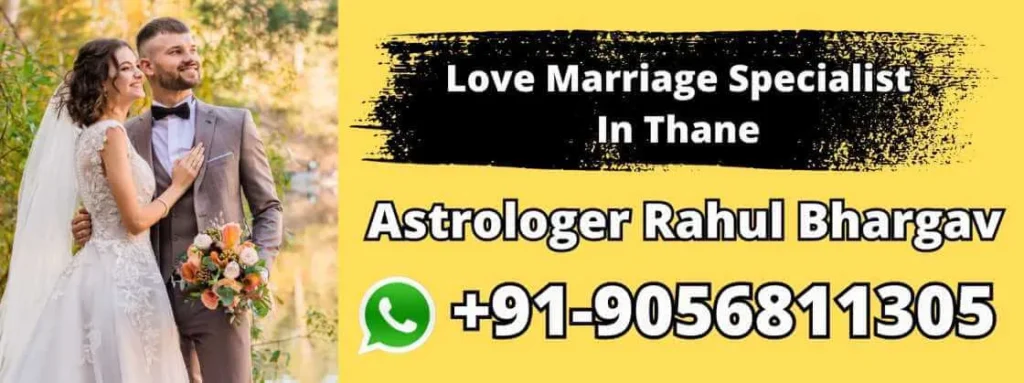 Love Marriage Specialist In Thane