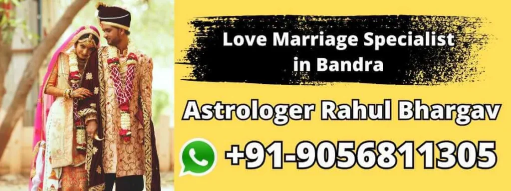 Love Marriage Specialist in Bandra