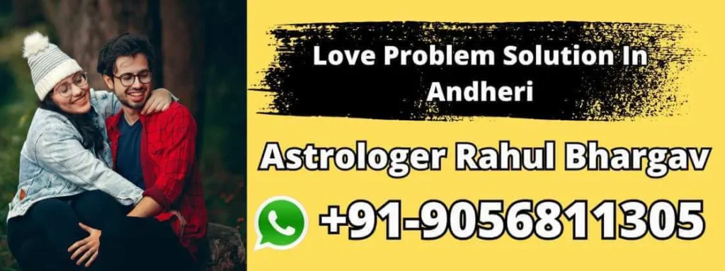 Love Problem Solution In Andheri