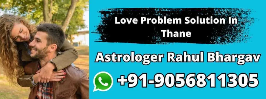 Love Problem Solution In Thane