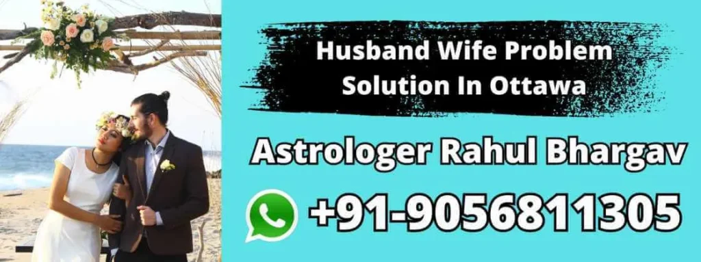 Husband Wife Problem Solution In Ottawa