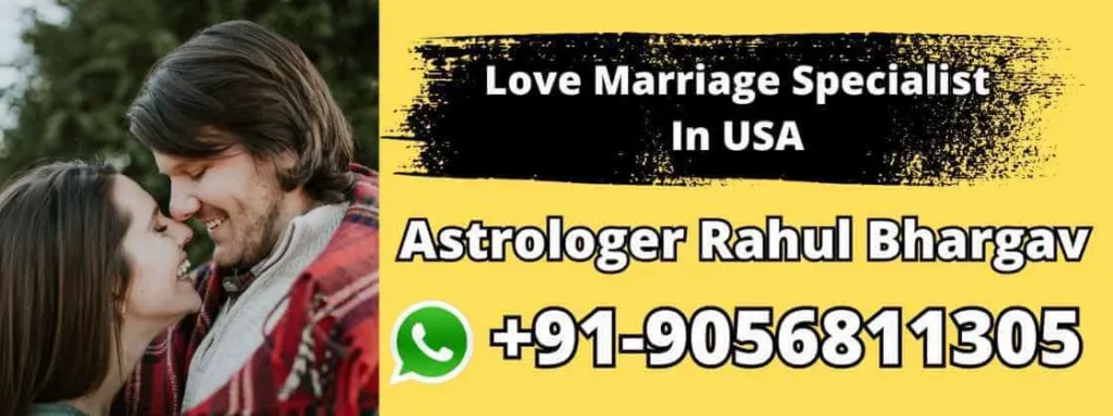 Love Marriage Specialist In USA