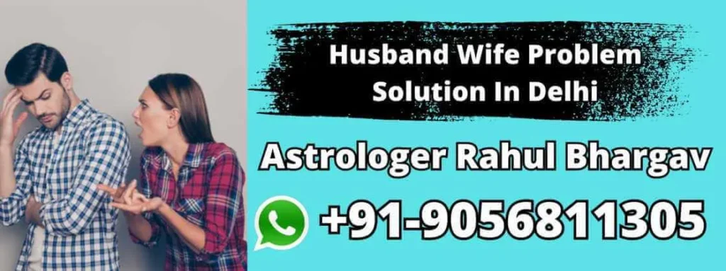 Husband Wife Problem Solution In Delhi