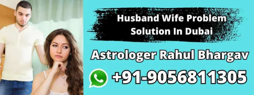 Husband Wife Problem Solution In Dubai