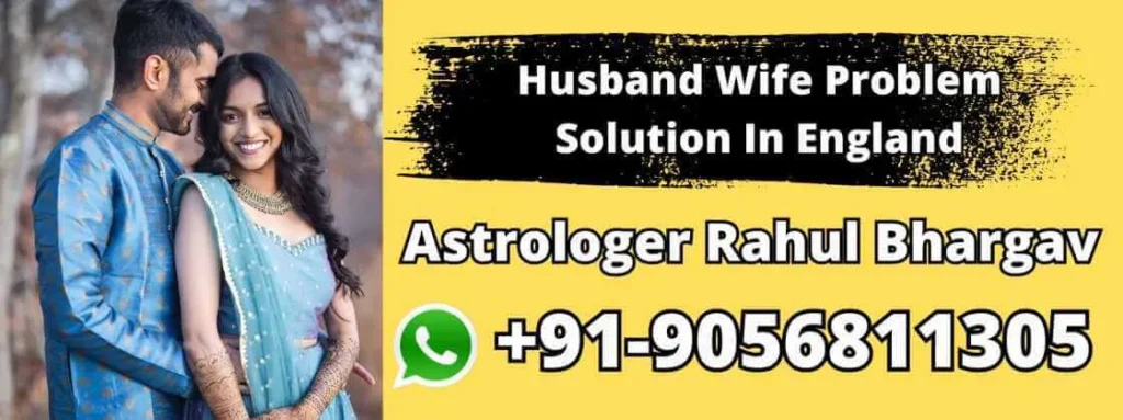 Husband Wife Problem Solution In England