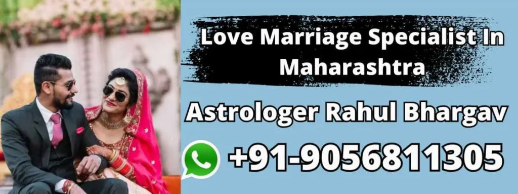 Love Marriage Specialist In Maharashtra