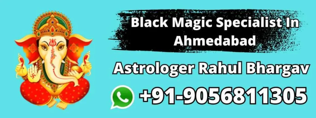 Black Magic Specialist In Ahmedabad