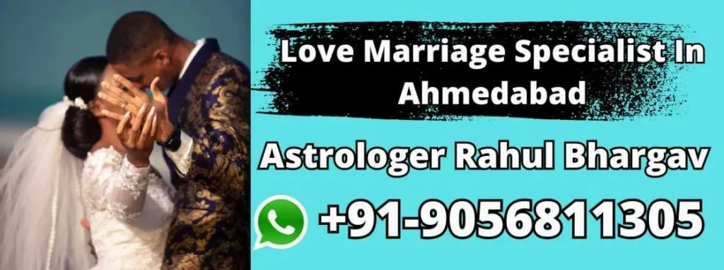 Love Marriage Specialist In Ahmedabad