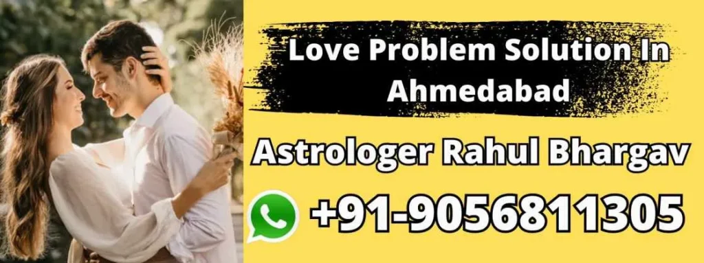 Love Problem Solution In Ahmedabad