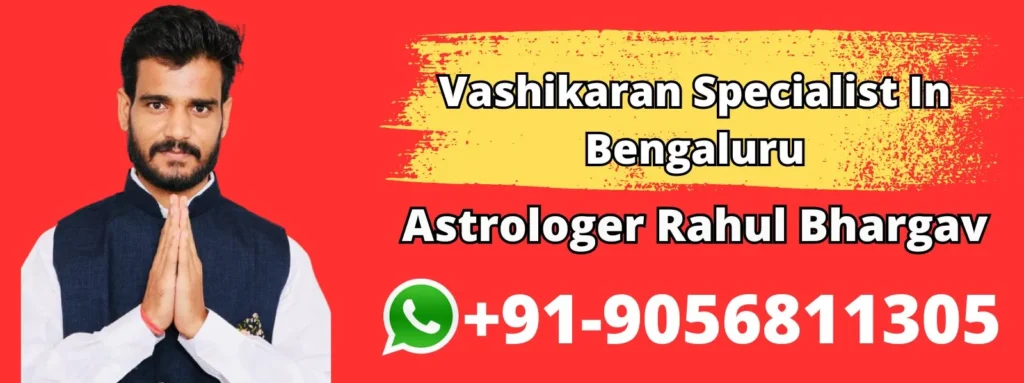 Vashikaran Specialist In Bengaluru