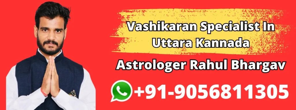 Vashikaran Specialist In Uttara Kannada