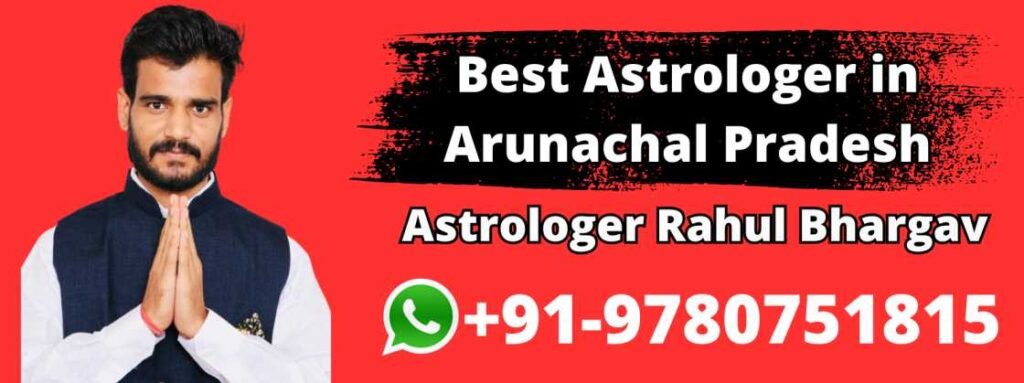 Best Astrologer in Arunachal Pradesh